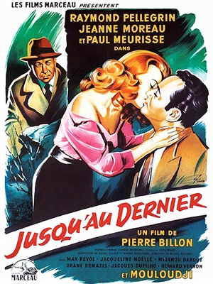 Jusqu'au Dernier (1957) Pierre Billon; Jeanne Moreau, Paul Meurisse